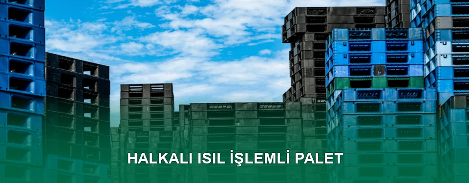 Halkalı Isıl İşlem Görmüş Palet İmalatı